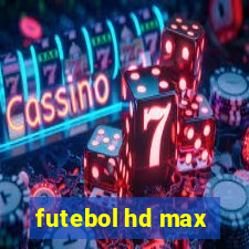 futebol hd max